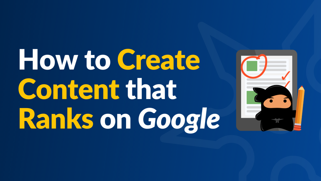 How to Create Content That Ranks on Google How to Create Content That Ranks on Google